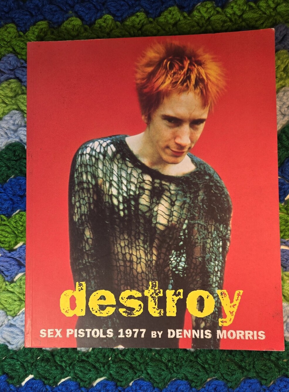 Destroy: Sex Pistols 1977 by Dennis Morris
